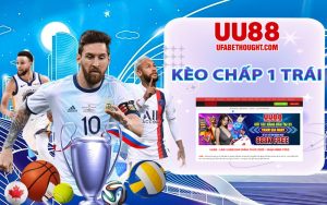 Kèo chấp 1 trái