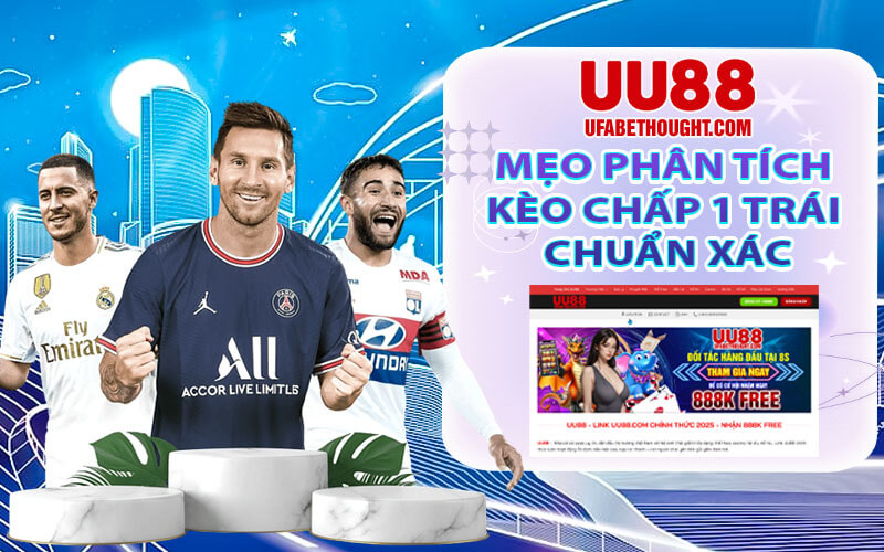 Kèo chấp 1 trái