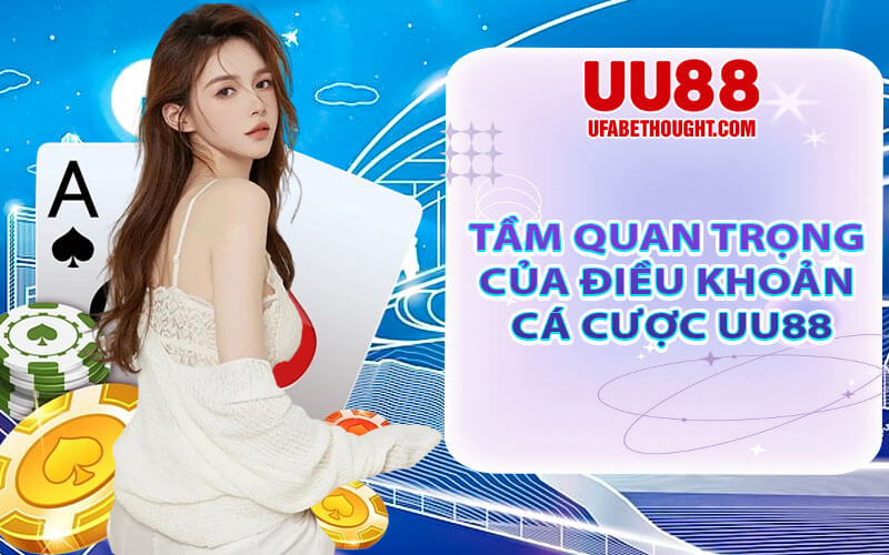 Điều khoản cá cược UU88
